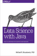 Okładka książki Data Science with Java. Practical Methods for Scientists and Engineers