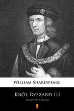 Okładka - Król Ryszard III. Tragedia w 5 aktach - William Shakespeare