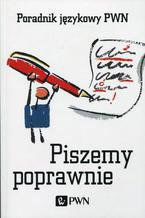 Okładka - Piszemy poprawnie. Poradnik językowy PWN - Aleksandra Kubiak-Sokół