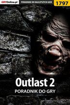 Okładka - Outlast 2 - poradnik do gry - Łukasz "Keczup" Wiśniewski