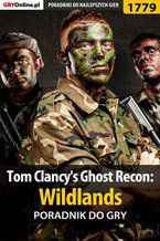 Okładka - Tom Clancy's Ghost Recon: Wildlands - poradnik do gry - Jakub Bugielski, Grzegorz "Cyrk0n" Niedziela