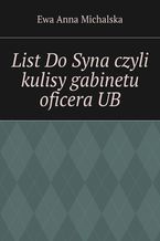 Okadka ksiki List DoSyna czyli kulisy gabinetu oficeraUB