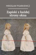 Zapiski z każdej strony okna