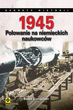 1945. Polowanie na niemieckich naukowców