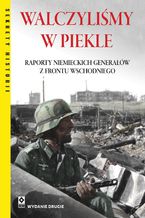 Okładka - Walczyliśmy w piekle - Peter G. Tsouras