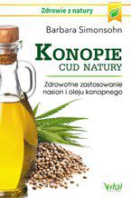 Okładka - Konopie - cud natury. Zdrowotne zastosowanie nasion i oleju konopnego - Barbara Simonsohn