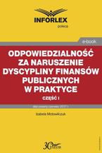 Odpowiedzialność za naruszenie dyscypliny finansów publicznych w praktyce  część I