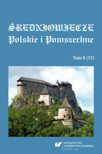 Okładka - Średniowiecze Polskie i Powszechne. T. 8 (12) - red. Bożena Czwojdrak, red. Jerzy Sperka