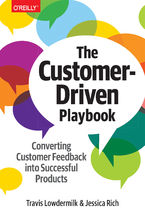 Okładka książki The Customer-Driven Playbook. Converting Customer Feedback into Successful Products