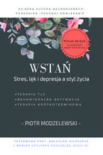Okładka - Wstań. Stres, lęk i depresja a styl życia - Piotr Modzelewski