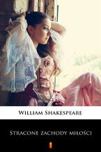 Okładka - Stracone zachody miłości - William Shakespeare