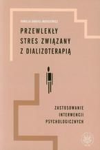 Okładka - Przewlekły stres związany z dializoterapią - Kamilla Bargiel-Matusiewicz