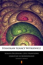 Okładka - Sonata Belzebuba, czyli Prawdziwe zdarzenie w Mordowarze. Sztuka w 3 aktach - Stanisław Ignacy Witkiewicz