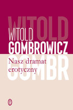 Okładka - Nasz dramat erotyczny - Witold Gombrowicz