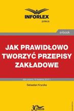 Okładka - Jak prawidłowo tworzyć przepisy zakładowe - Sebastian Kryczka