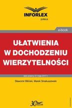 Okładka - Ułatwienia w dochodzeniu wierzytelności - Sławomir Biliński, Marek Smakuszewski