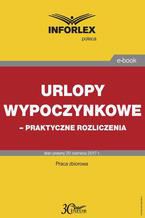 Urlopy wypoczynkowe  praktyczne rozliczenia