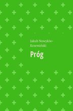 Okładka - Próg - Jakub Nowykiw-Krzemiński