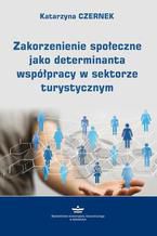 Zakorzenienie społeczne jako determinanta współpracy w sektorze turystycznym