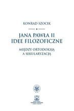 Okładka - Jana Pawła II idee filozoficzne - Konrad Szocik