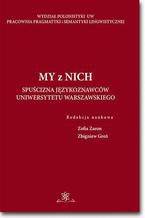 Okładka - My z Nich. Spuścizna językoznawców Uniwersytetu Warszawskiego - Zofia Zaron, Zbigniew Greń