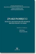 Okadka ksiki Znaki pamici 2. Spucizna jzykoznawcw polskich drugiej poowy XX wieku