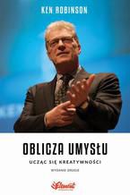 Okładka - Oblicza Umysłu. Ucząc się kreatywności, II wydanie - Ken Robinson