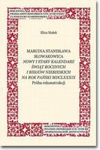 Okładka - Marcina Stanisława Słowakowica Nowy i stary kalendarz świąt rocznych i biegów niebieskich na rok pański MDCLXXXIX - Eliza Małek