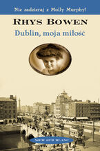 Okładka - Dublin, moja miłość - Rhys Bowen