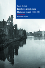Zabytkowa architektura Gdaska w latach 1945-1951