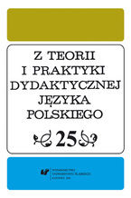 Okładka - Z Teorii i Praktyki Dydaktycznej Języka Polskiego. T. 25 - red. Danuta Krzyżyk