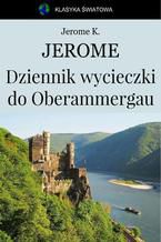 Okładka - Dziennik wycieczki do Oberammergau - Jerome Klapka Jerome