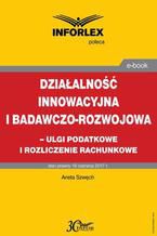 Działalność innowacyjna i badawczo-rozwojowa - ulgi i rozliczenia rachunkowe