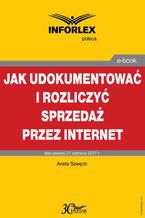 Jak udokumentować i rozliczyć sprzedaż przez Internet