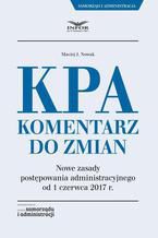 Okładka - KPA. Komentarz do zmian - Maciej J. Nowak