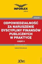 Odpowiedzialność za naruszenie dyscypliny finansów publicznych w praktyce  część II