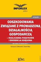 Odszkodowania związane z prowadzoną działalnością gospodarczą - rozliczenia podatkowe i ewidencja księgowa