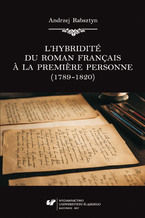 L'hybridité du roman français &agrave; la premiere personne (1789-1820)