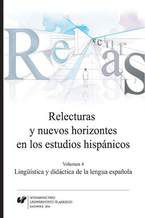 Okładka - Relecturas y nuevos horizontes en los estudios hispánicos. Vol. 4: Lingüística y didáctica de la lengua espanola - red. Agnieszka Szyndler, red. Cecylia Tatoj, red. Joanna Wilk-Racięska