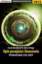 Okładka - Crash Bandicoot N. Sane Trilogy - Opis przejścia i bossowie -  poradnik do gry - Jacek "Stranger" Hałas