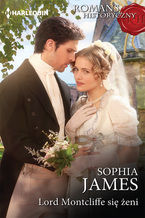Okładka - Lord Montcliffe się żeni - Sophia James