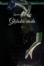 Okładka - Głęboka woda - Zuzanna Wolniaczyk