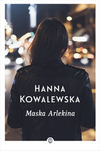 Okładka - Maska Arlekina - Hanna Kowalewska