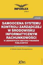 Samoocena systemu kontroli zarządczej w środowisku informatycznym rachunkowości w jednostkach sektora finansów publicznych