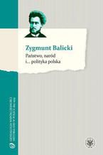 Państwo, naród i... polityka polska