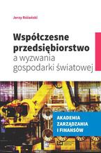 Okładka - Współczesne przedsiębiorstwo a wyzwania gospodarki światowej - Jerzy Różański