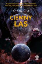 Okładka - Wspomnienie o przeszłości Ziemi (#2). Ciemny las - Cixin Liu