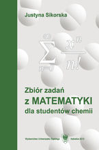 Okładka - Zbiór zadań z matematyki dla studentów chemii. Wyd. 5 - Justyna Sikorska