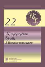 Okładka - Rusycystyczne Studia Literaturoznawcze. T. 22: Rusycyści Uniwersytetu Śląskiego. Strategie badawcze - red. Jadwiga Gracla, red. Halina Mazurek