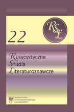 Rusycystyczne Studia Literaturoznawcze. T. 22: Rusycyci Uniwersytetu lskiego. Strategie badawcze